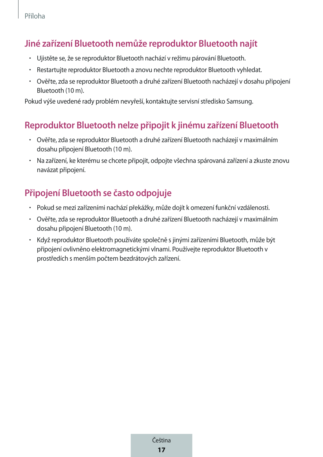 Reproduktor Bluetooth nelze připojit k jinému zařízení Bluetooth Jiné zařízení Bluetooth nemůže reproduktor Bluetooth najít