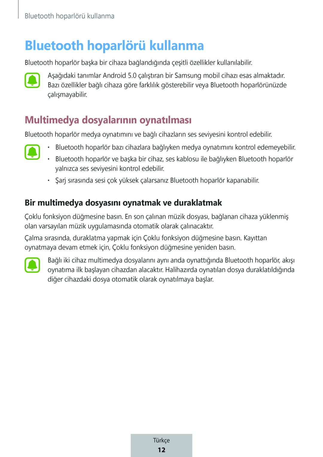 Bir multimedya dosyasını oynatmak ve duraklatmak Multimedya dosyalarının oynatılması