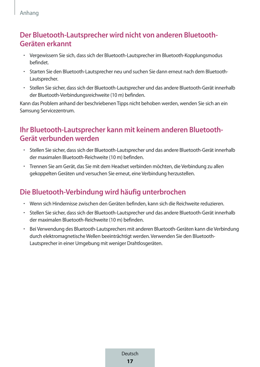 Der Bluetooth-Lautsprecherwird nicht von anderen Bluetooth- Geräten erkannt Die Bluetooth-Verbindungwird häufig unterbrochen