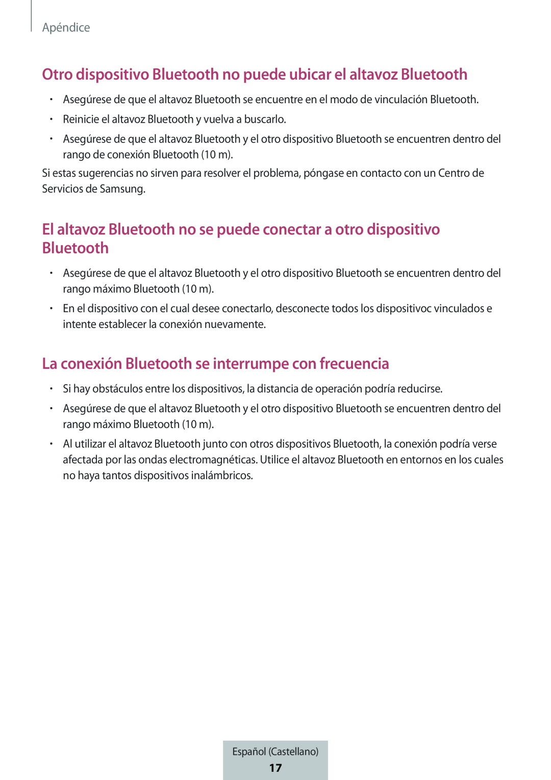 Otro dispositivo Bluetooth no puede ubicar el altavoz Bluetooth El altavoz Bluetooth no se puede conectar a otro dispositivo Bluetooth