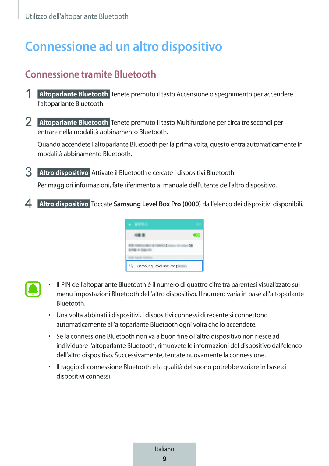 Connessione tramite Bluetooth Connessione ad un altro dispositivo