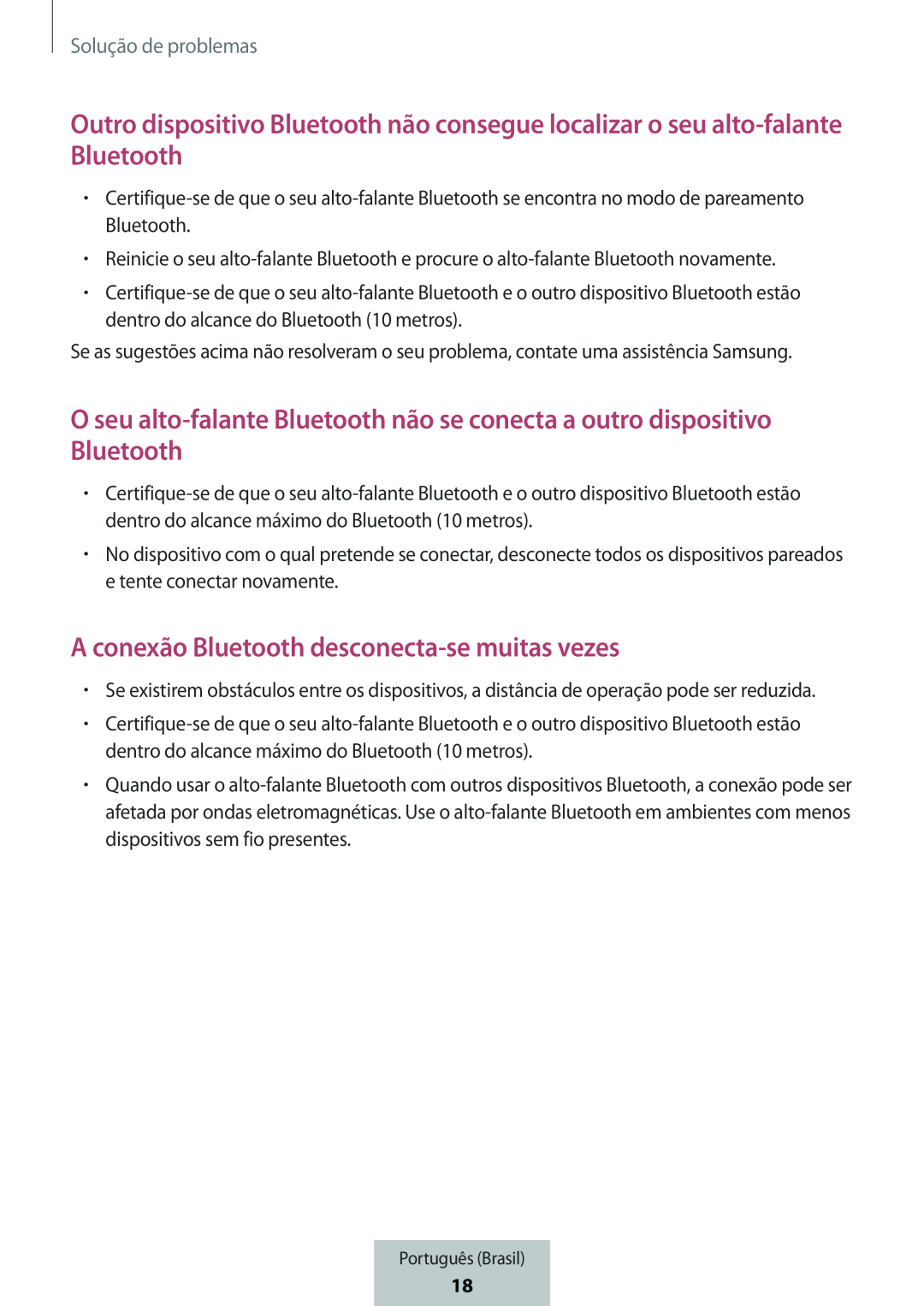 Outro dispositivo Bluetooth não consegue localizar o seu alto-falanteBluetooth O seu alto-falanteBluetooth não se conecta a outro dispositivo Bluetooth