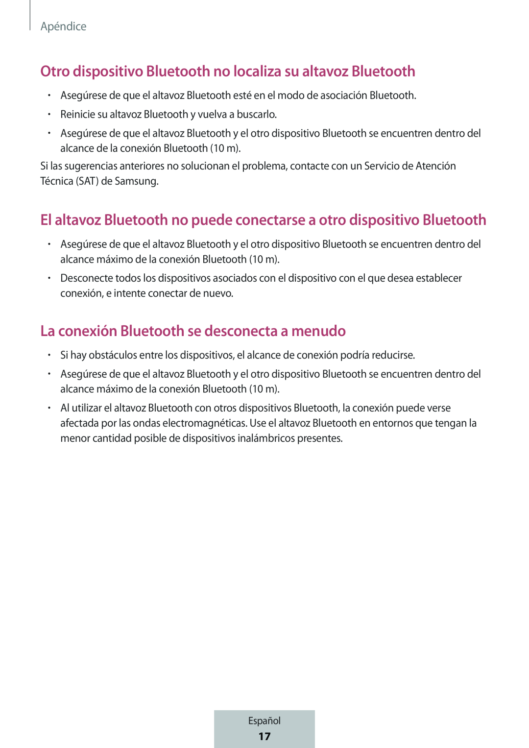 El altavoz Bluetooth no puede conectarse a otro dispositivo Bluetooth Otro dispositivo Bluetooth no localiza su altavoz Bluetooth