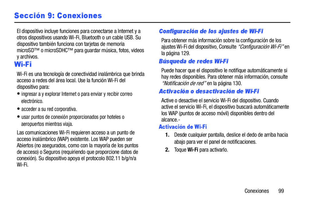 Activación de Wi-Fi •ingresar a y explorar Internet o para enviar y recibir correo electrónico