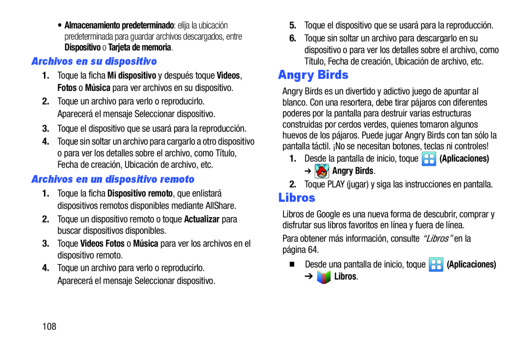 1.Desde la pantalla de inicio, toque (Aplicaciones) ➔ Angry Birds