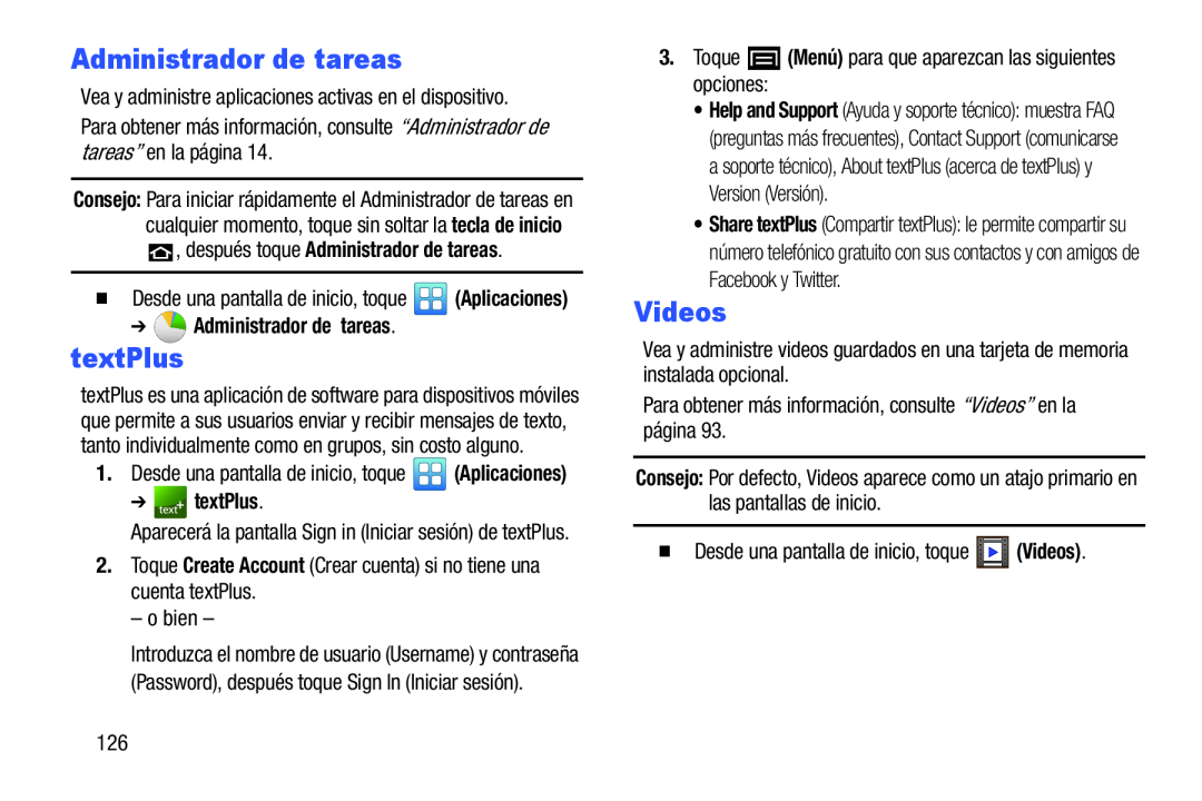 Vea y administre videos guardados en una tarjeta de memoria instalada opcional Galaxy Player 5.0