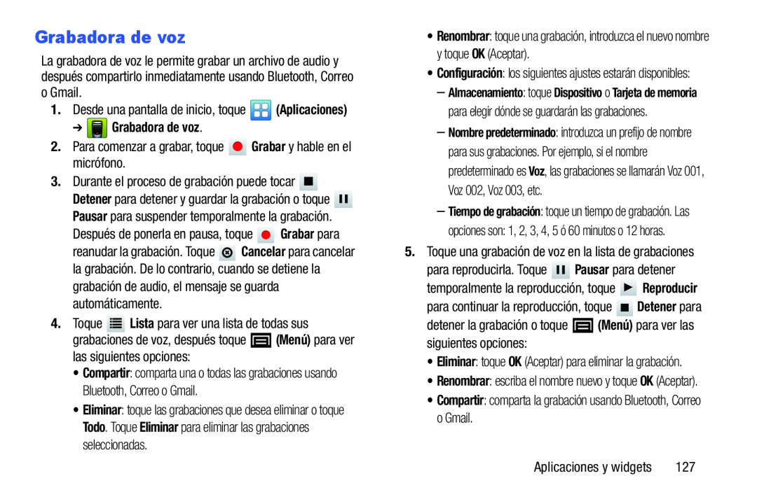 •Compartir: comparta la grabación usando Bluetooth, Correo o Gmail Galaxy Player 4.2