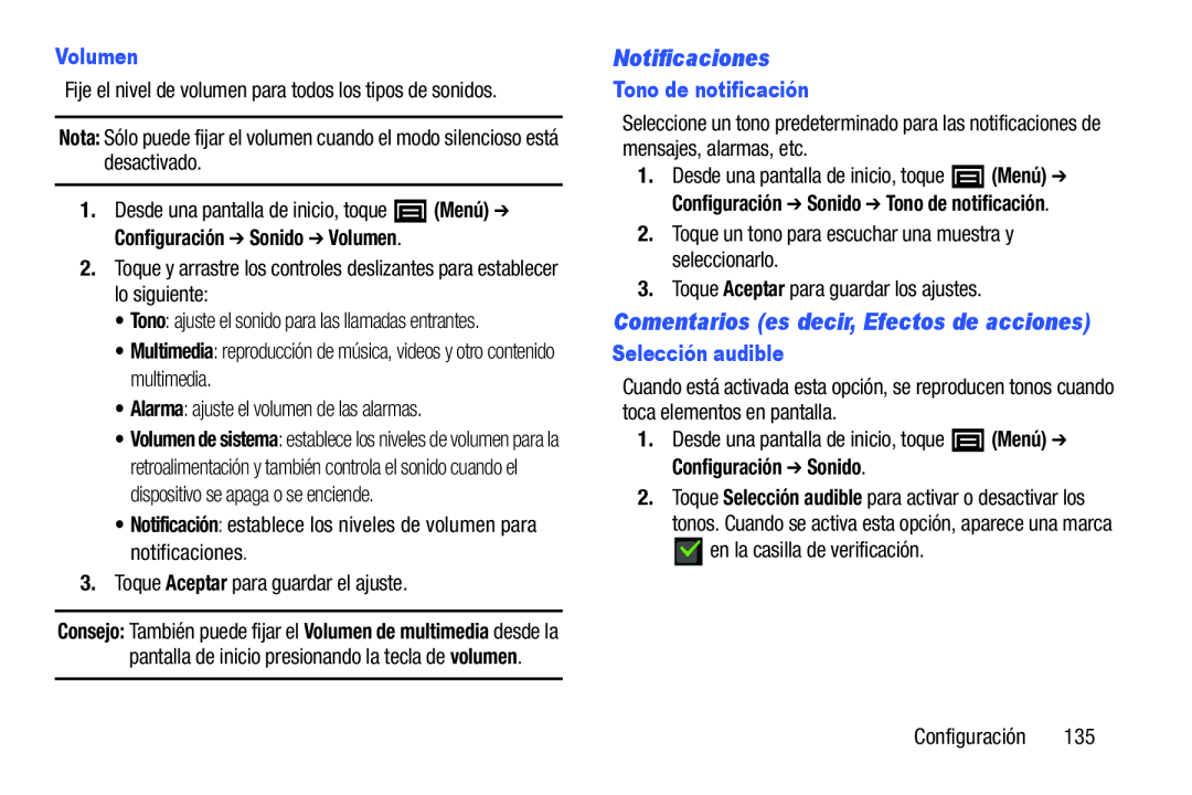 Fije el nivel de volumen para todos los tipos de sonidos 2.Toque Selección audible para activar o desactivar los