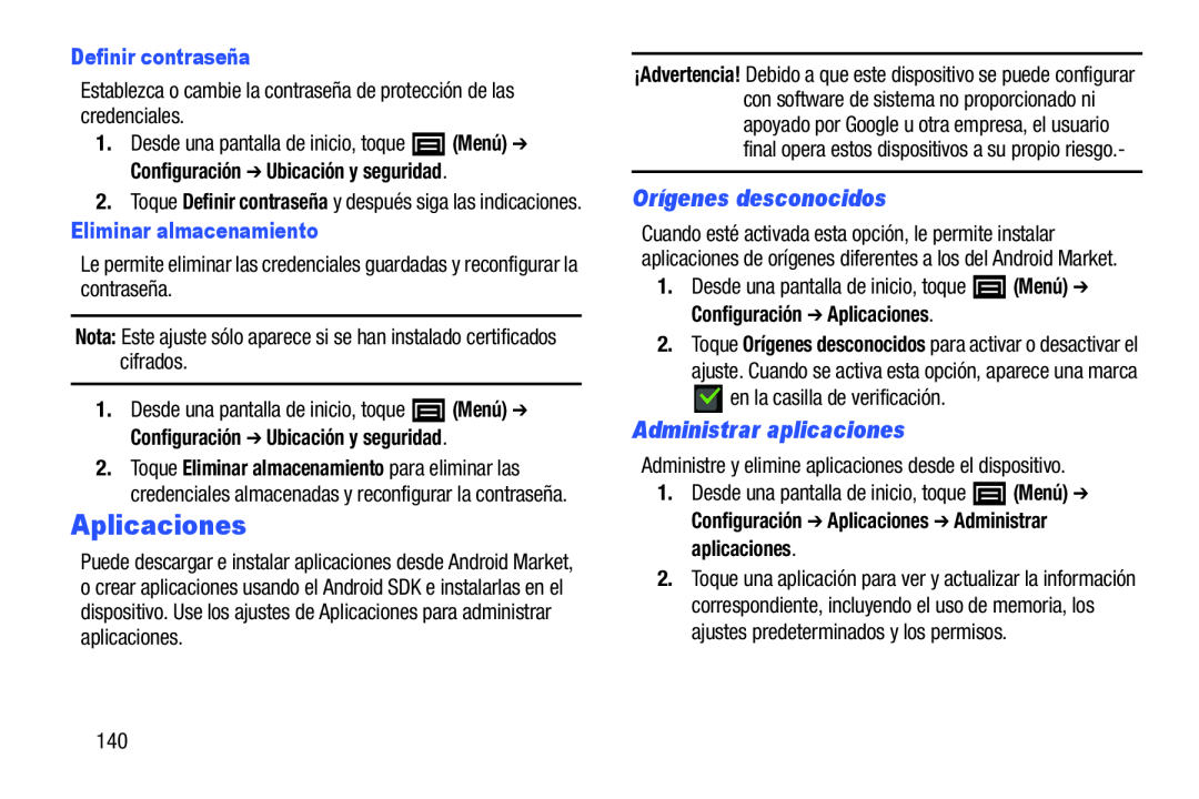 1.Desde una pantalla de inicio, toque (Menú) ➔ Configuración ➔ Aplicaciones Definir contraseña