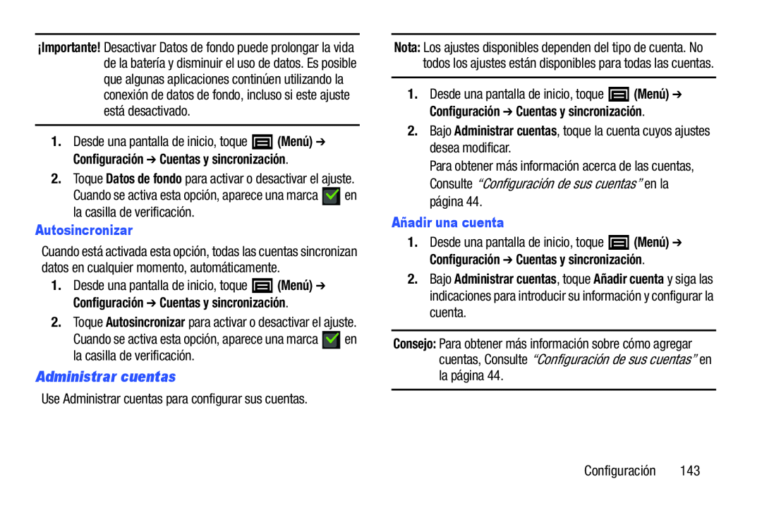 2.Bajo Administrar cuentas, toque la cuenta cuyos ajustes desea modificar Galaxy Player 4.0