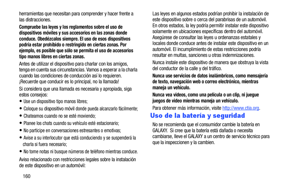 •Planee los chats cuando su vehículo esté estacionario; Para obtener más información, visite http://www.ctia.org