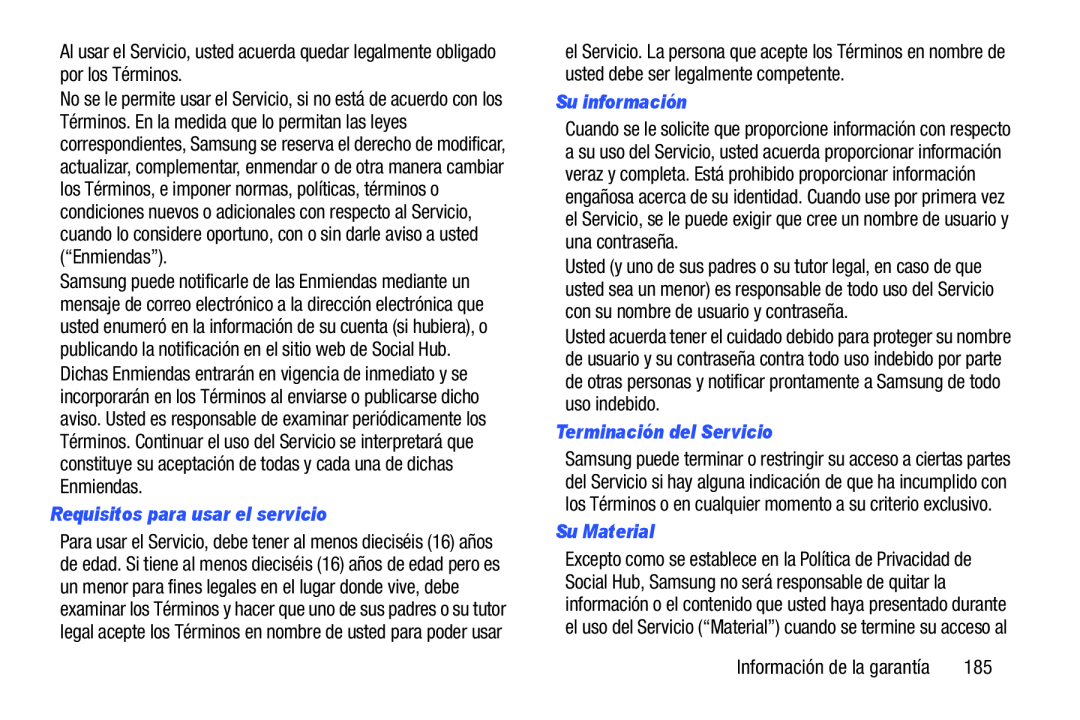 Al usar el Servicio, usted acuerda quedar legalmente obligado por los Términos Galaxy Player 3.6