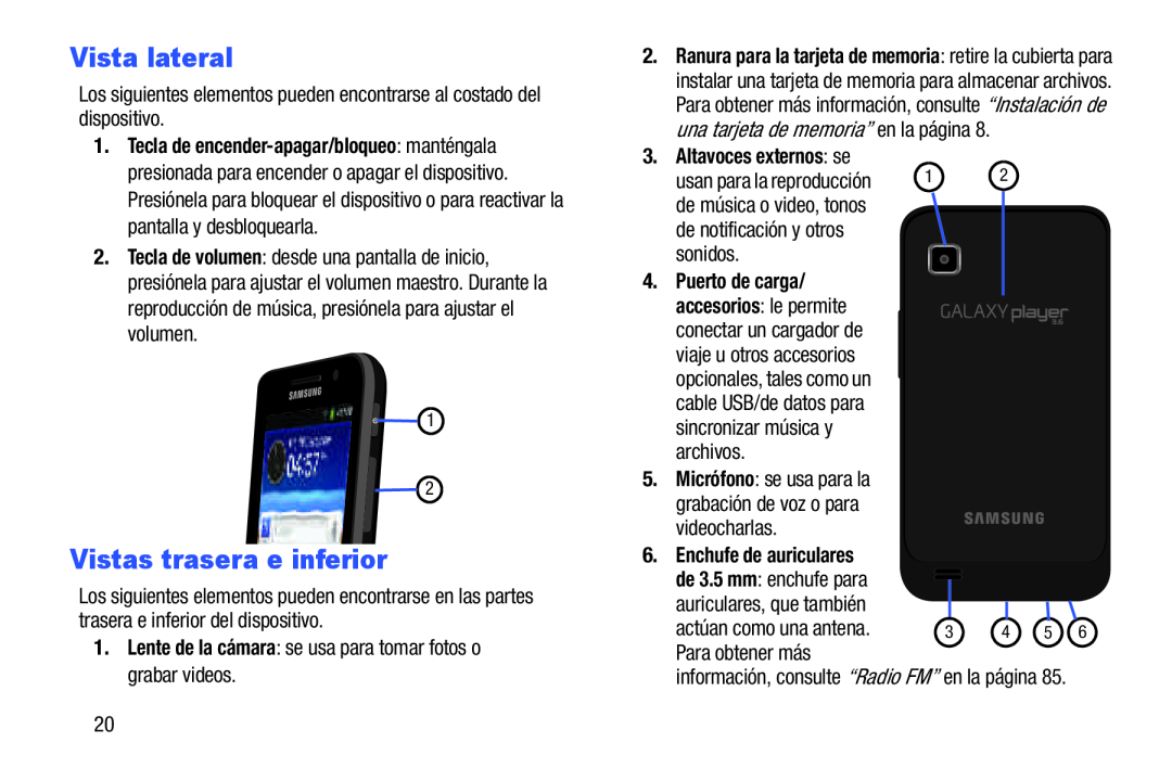 información, consulte “Radio FM” en la página Galaxy Player 4.0