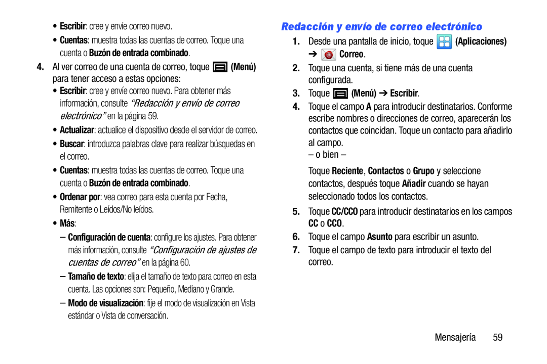 3.Toque (Menú) ➔ Escribir •Escribir: cree y envíe correo nuevo