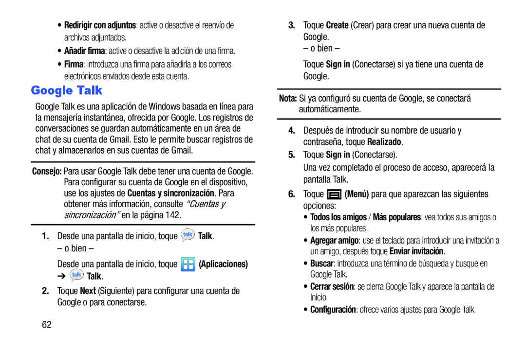 •Redirigir con adjuntos: active o desactive el reenvío de archivos adjuntados Galaxy Player 4.2