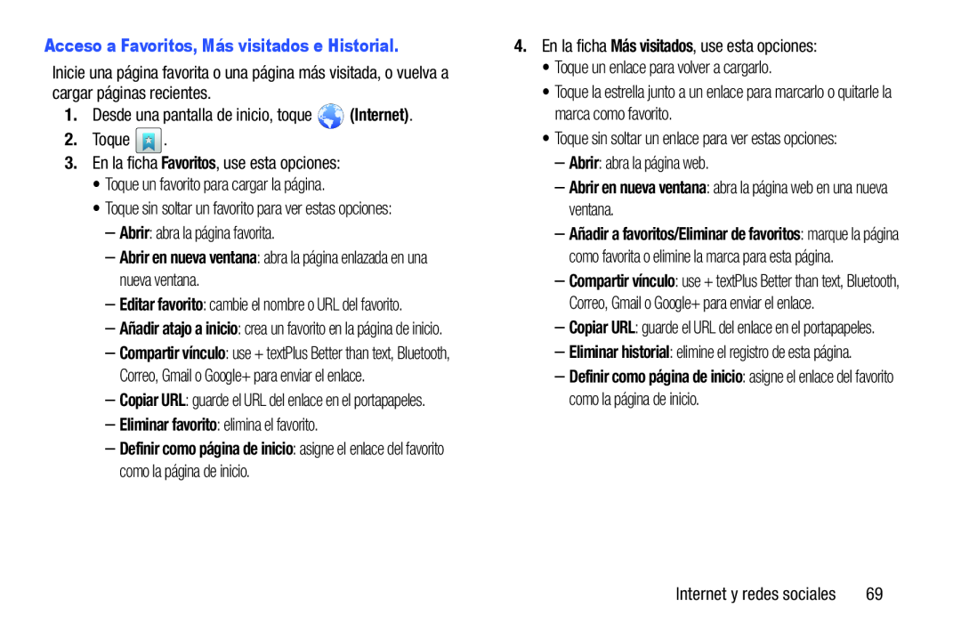 •Toque sin soltar un favorito para ver estas opciones: •Toque sin soltar un enlace para ver estas opciones: