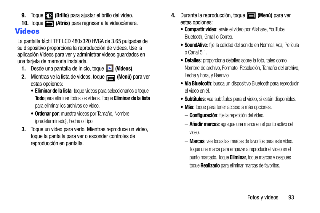 9.Toque (Brillo) para ajustar el brillo del video 10.Toque (Atrás) para regresar a la videocámara