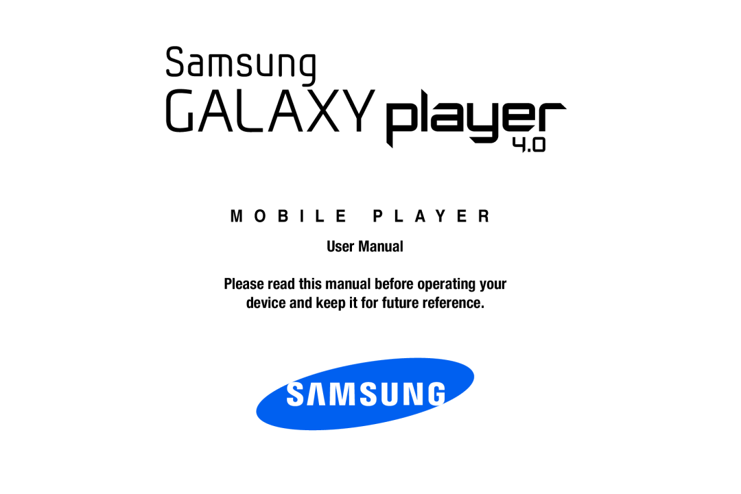 M O B I L E P L A Y E R Galaxy Player 4.0