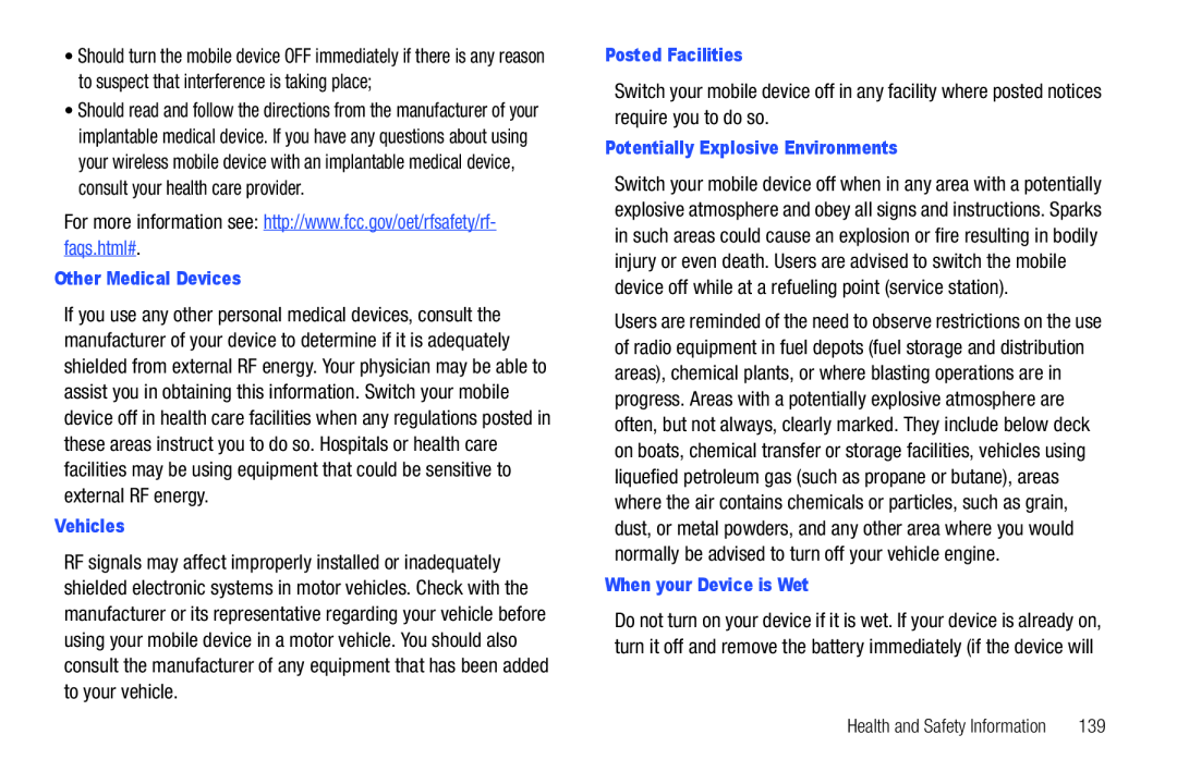 For more information see: http://www.fcc.gov/oet/rfsafety/rf- faqs.html# Other Medical Devices