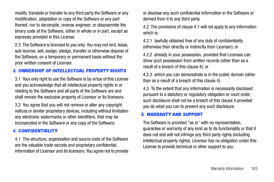 4.2The provisions of clause 4.1 will not apply to any information which is: 4.CONFIDENTIALITY