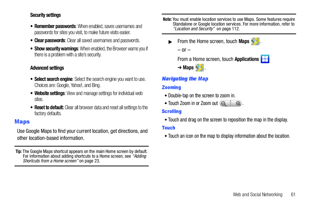 Choices are: Google, Yahoo!, and Bing •Website settings: View and manage settings for individual web sites