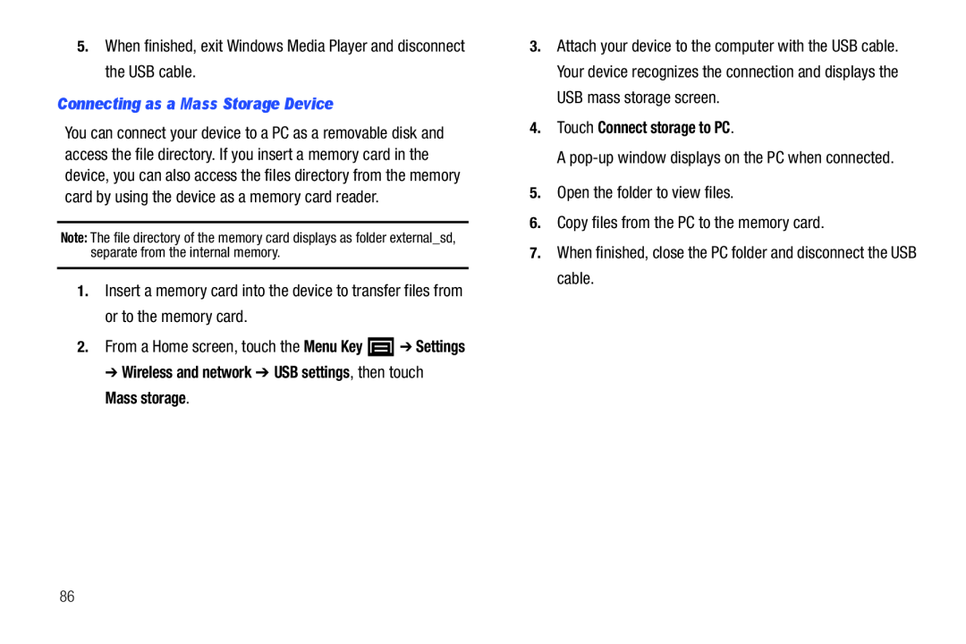 5.When finished, exit Windows Media Player and disconnect the USB cable 2.From a Home screen, touch the Menu Key ➔ Settings