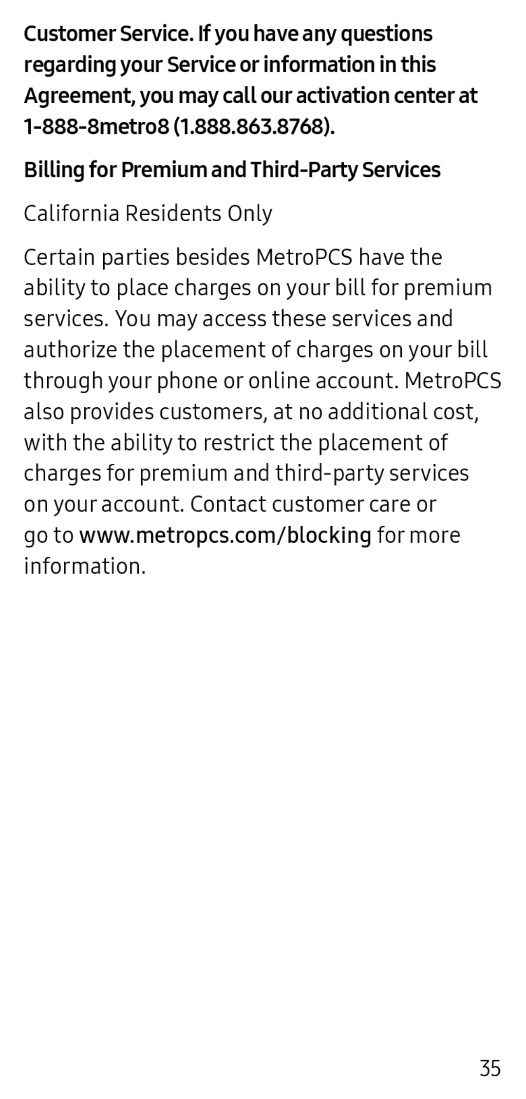 Billing for Premium and Third-PartyServices go to www.metropcs.com/blocking for more information