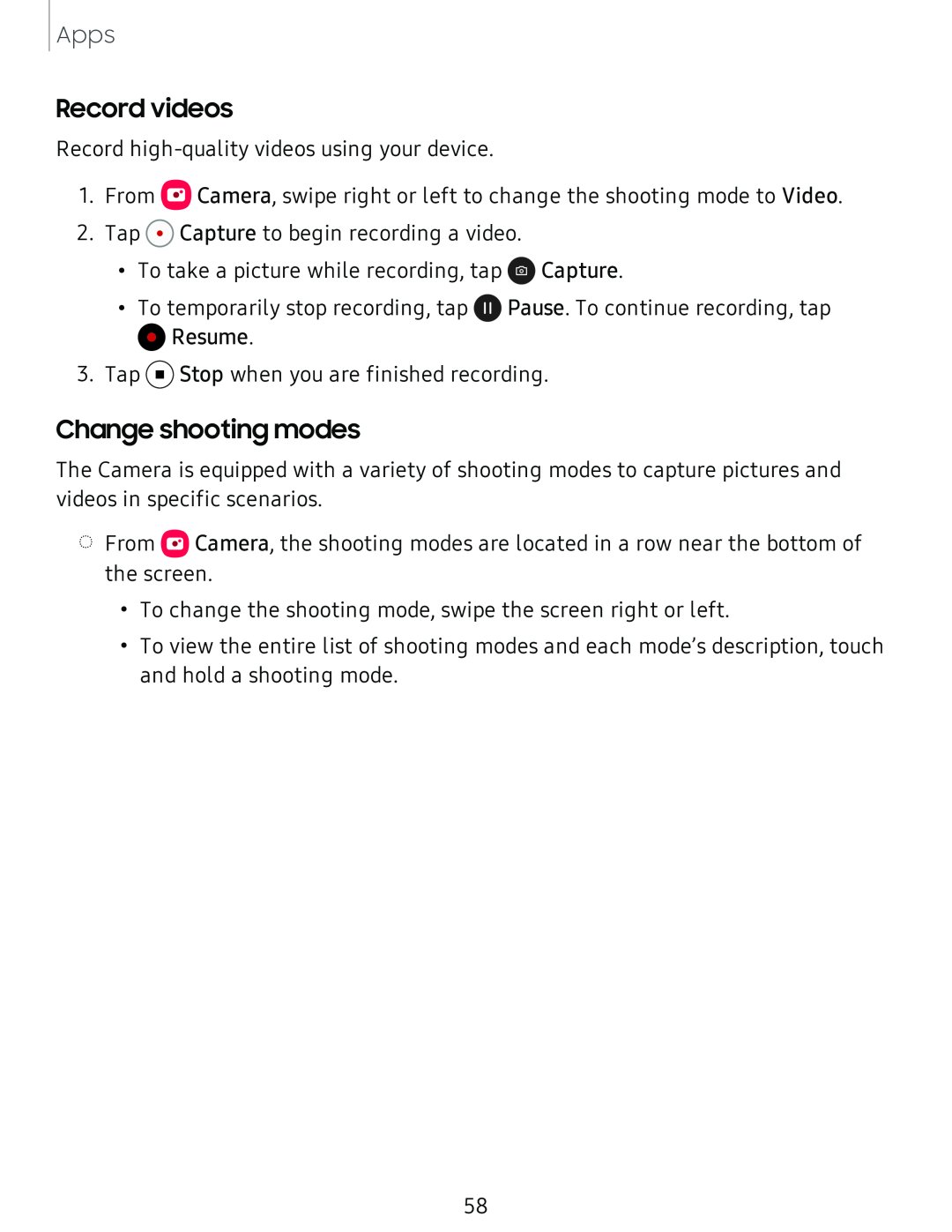 Record videos Change shooting modes