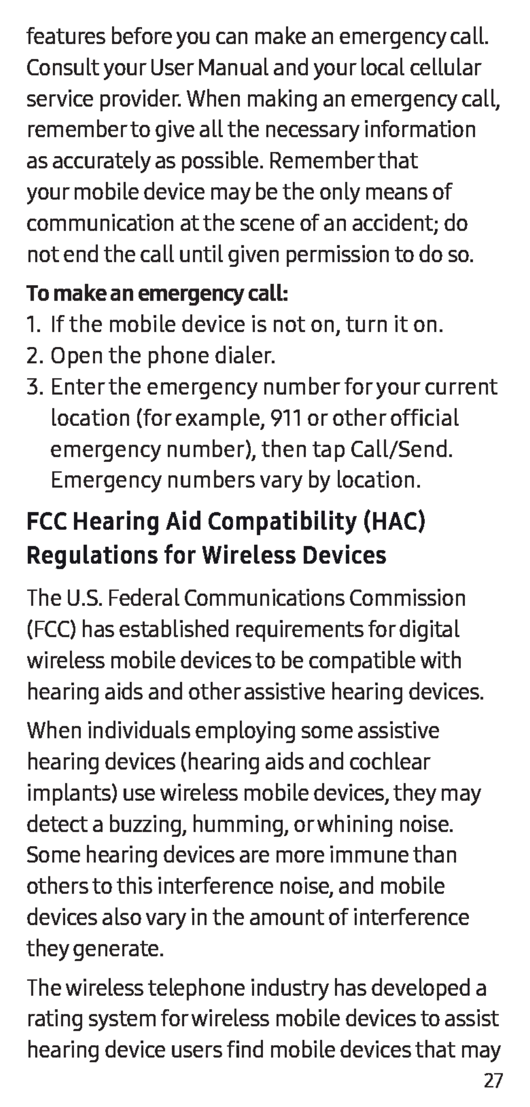 To make an emergency call: FCC Hearing Aid Compatibility (HAC) Regulations for Wireless Devices