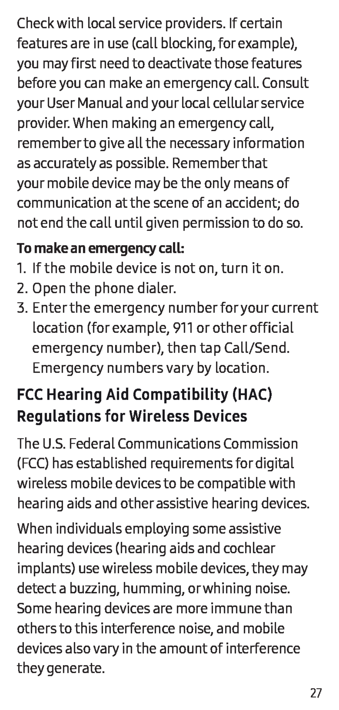 To make an emergency call: FCC Hearing Aid Compatibility (HAC) Regulations for Wireless Devices