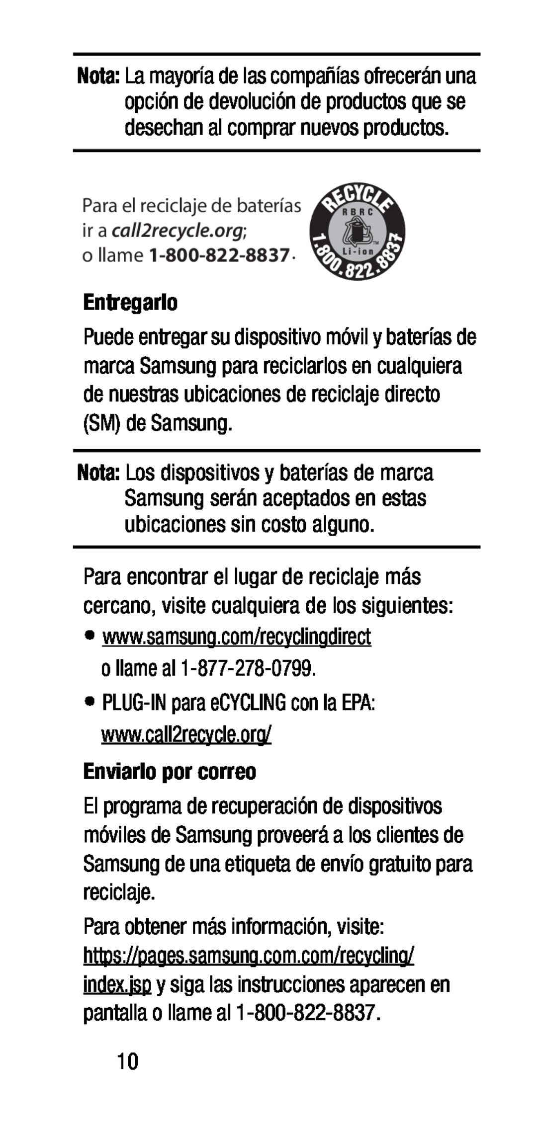 •PLUG-INpara eCYCLING con la EPA: www.call2recycle.org Galaxy S7 Metro PCS