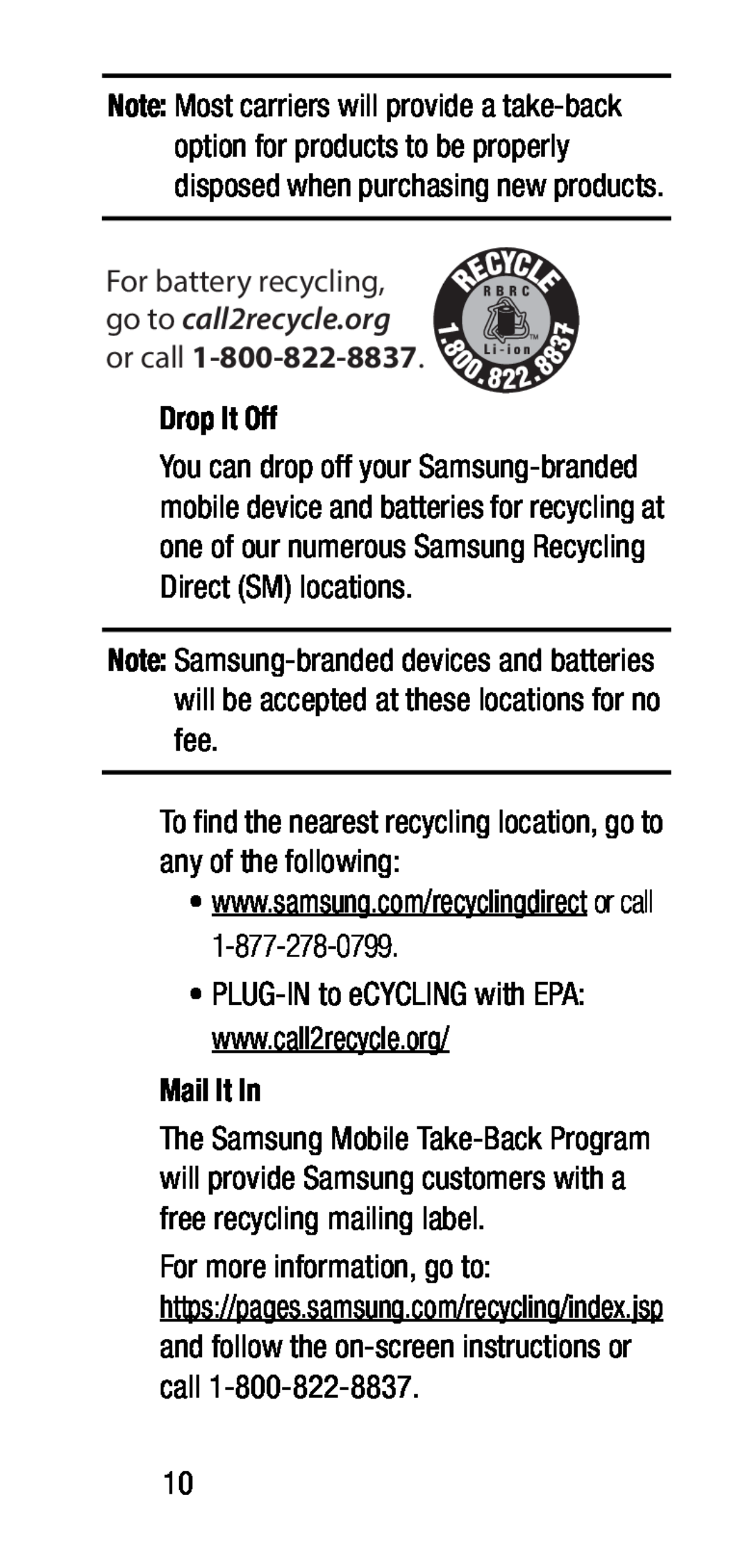 •PLUG-INto eCYCLING with EPA: www.call2recycle.org Drop It Off