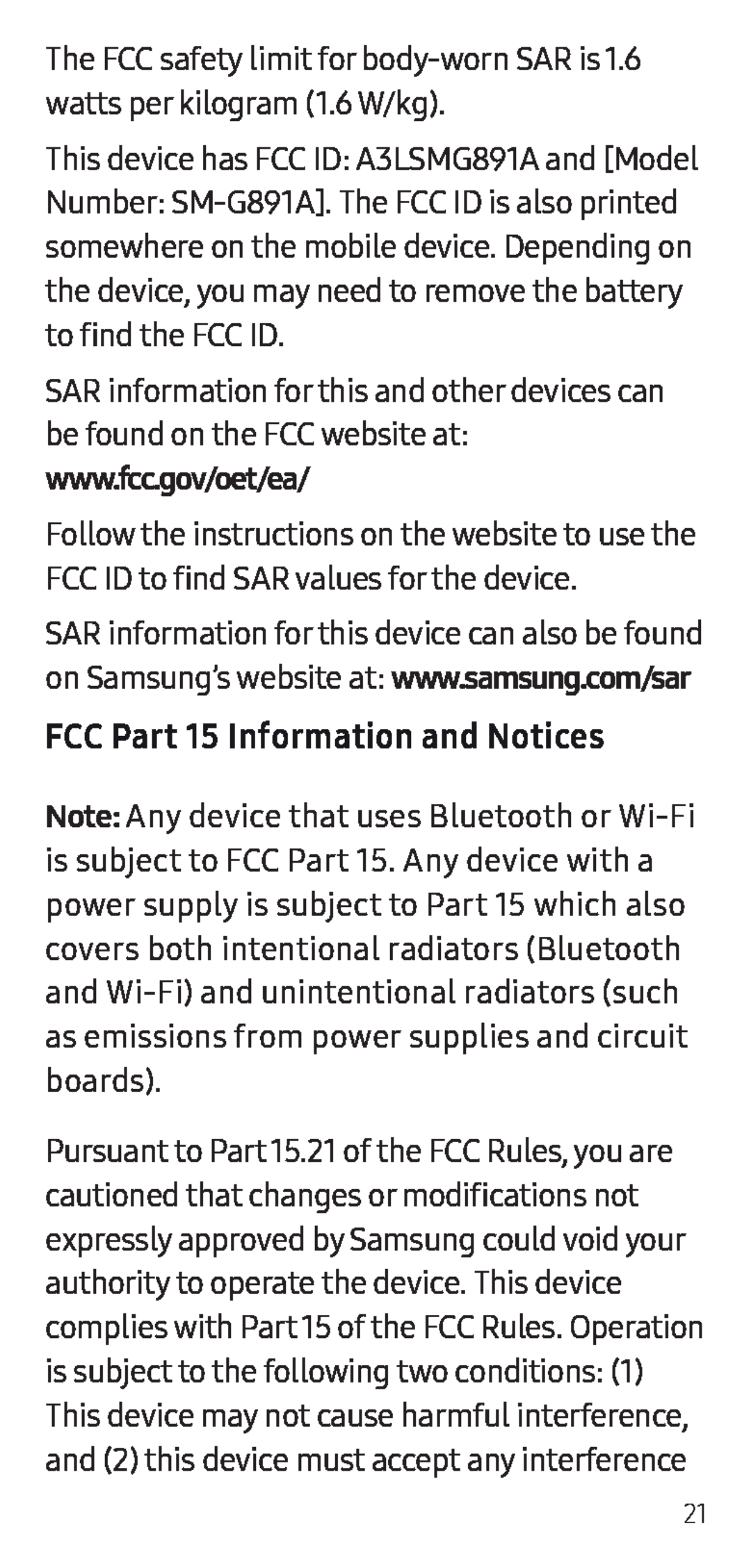 www.fcc.gov/oet/ea The FCC safety limit for body-wornSAR is 1.6 watts per kilogram (1.6 W/kg)