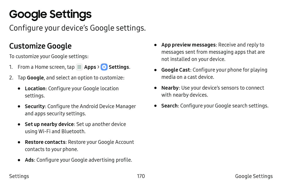 Customize Google Configure your device’s Google settings