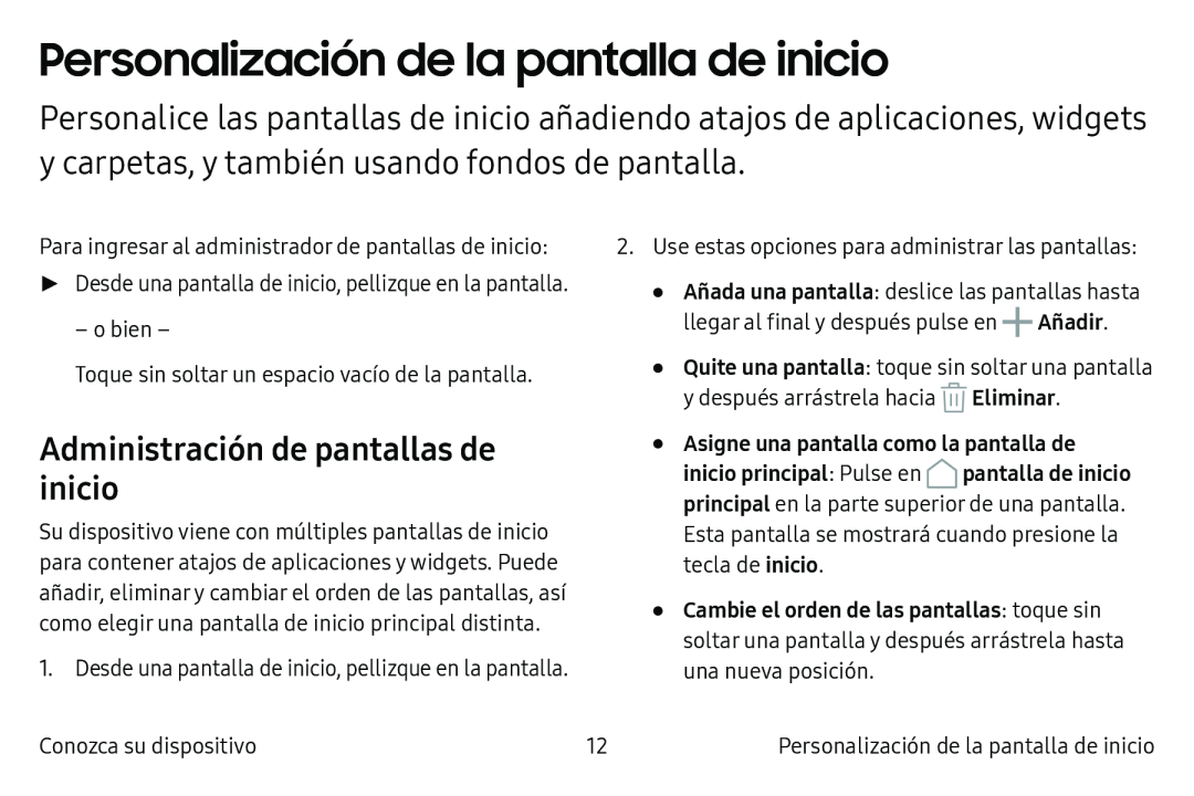 Administración de pantallas de inicio Personalización de la pantalla de inicio