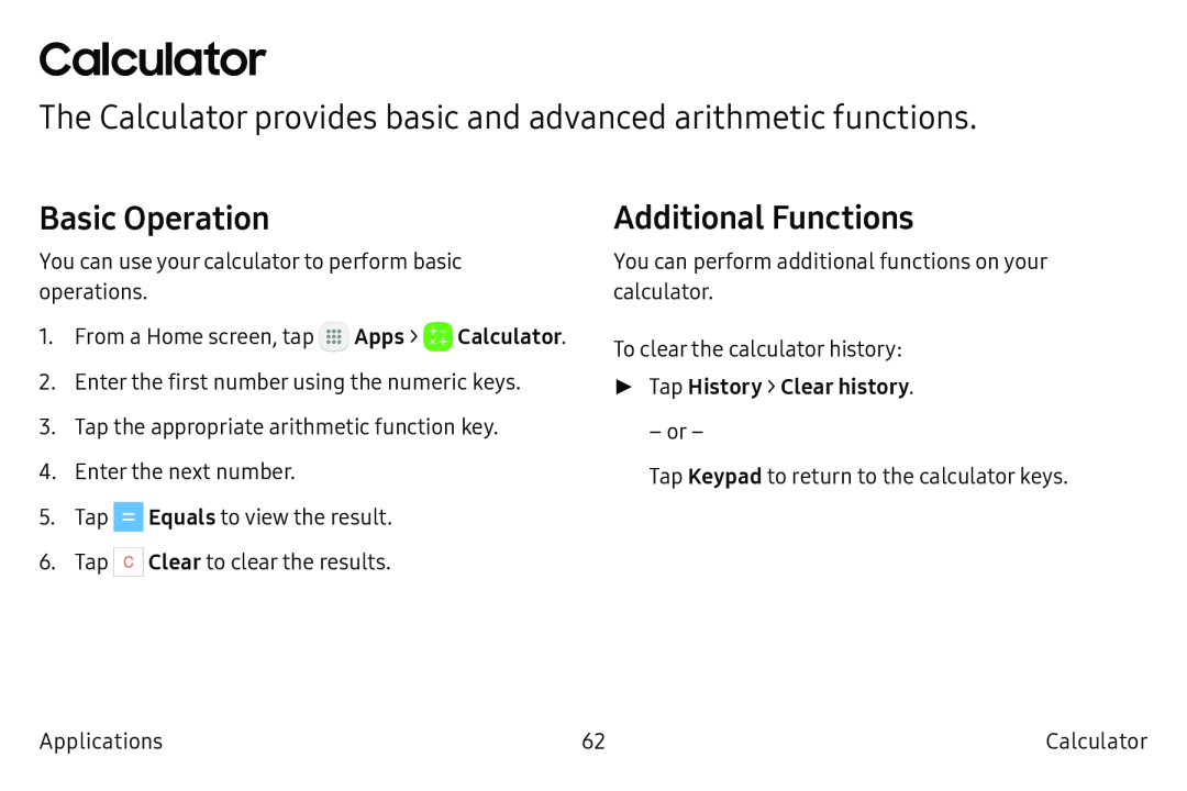 The Calculator provides basic and advanced arithmetic functions Basic Operation