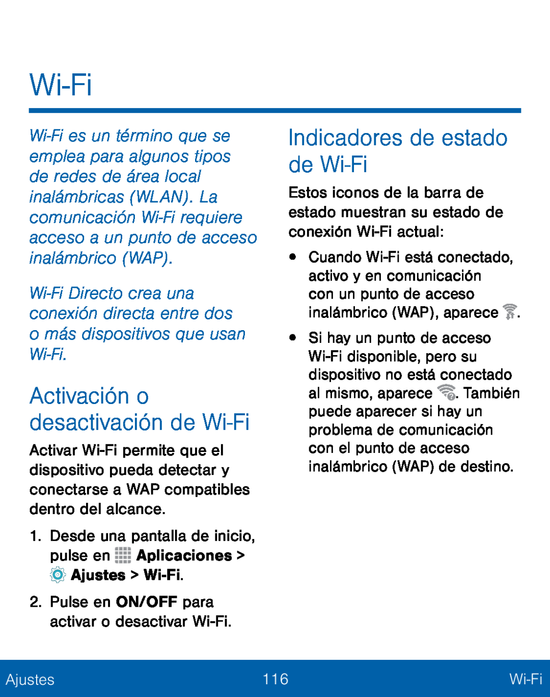 Activación o desactivación de Wi-Fi Indicadores de estado de Wi-Fi