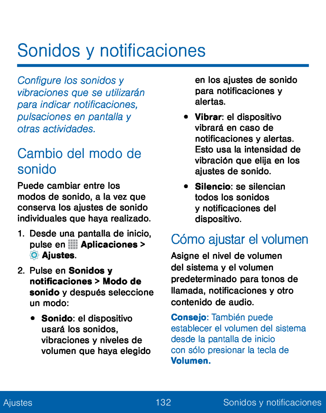 Cómo ajustar el volumen Cambio del modo de sonido