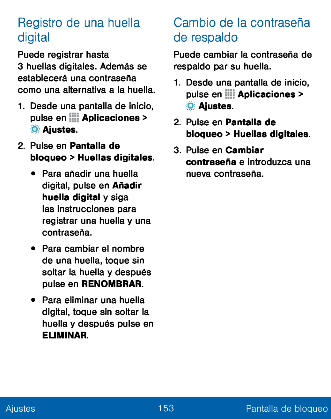 Cambio de la contraseña de respaldo Registro de una huella digital