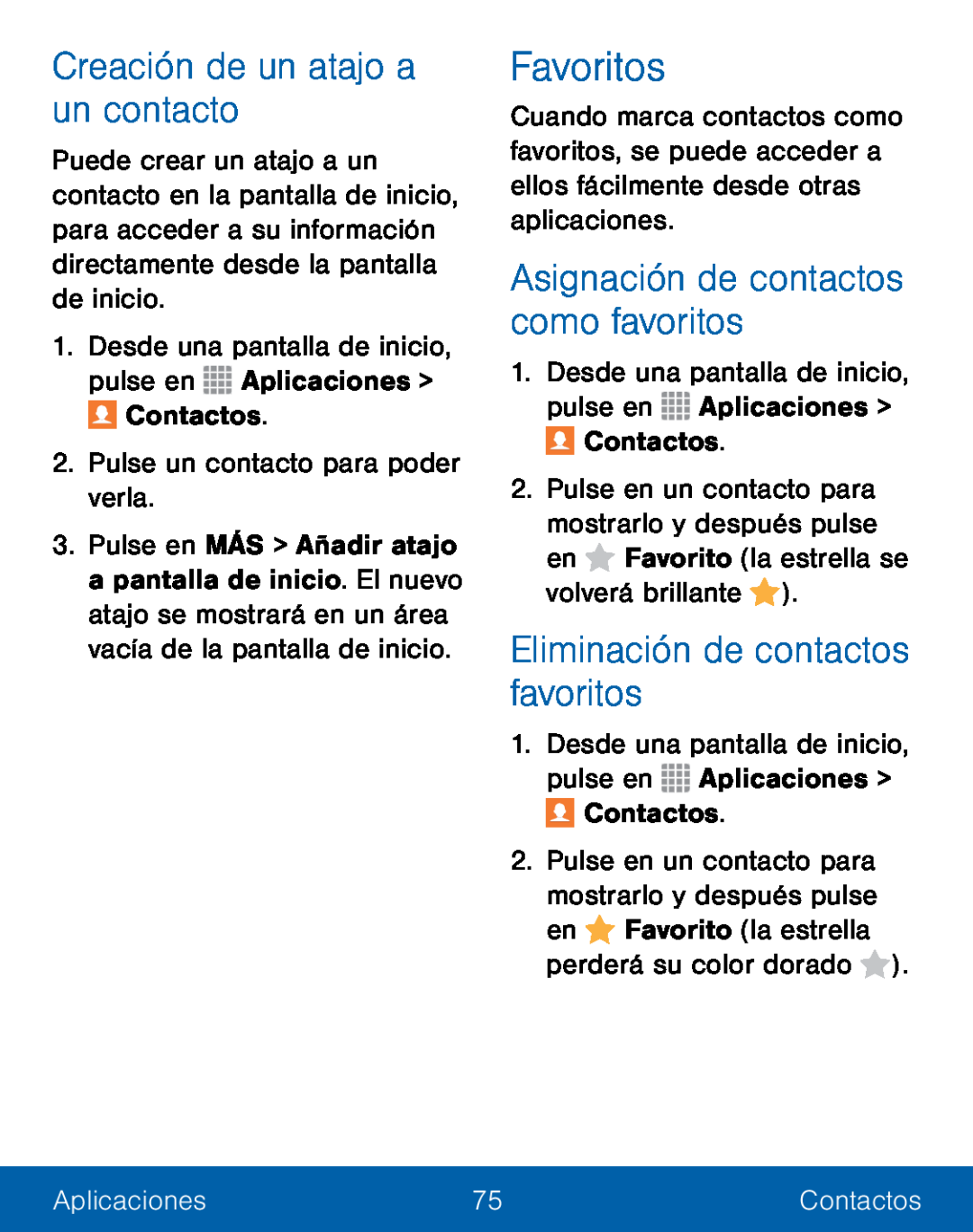 Asignación de contactos como favoritos Creación de un atajo a un contacto