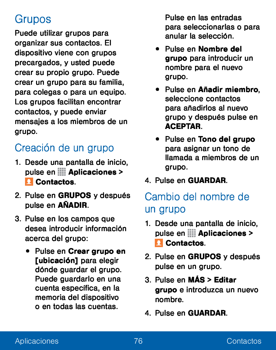 Creación de un grupo Cambio del nombre de un grupo