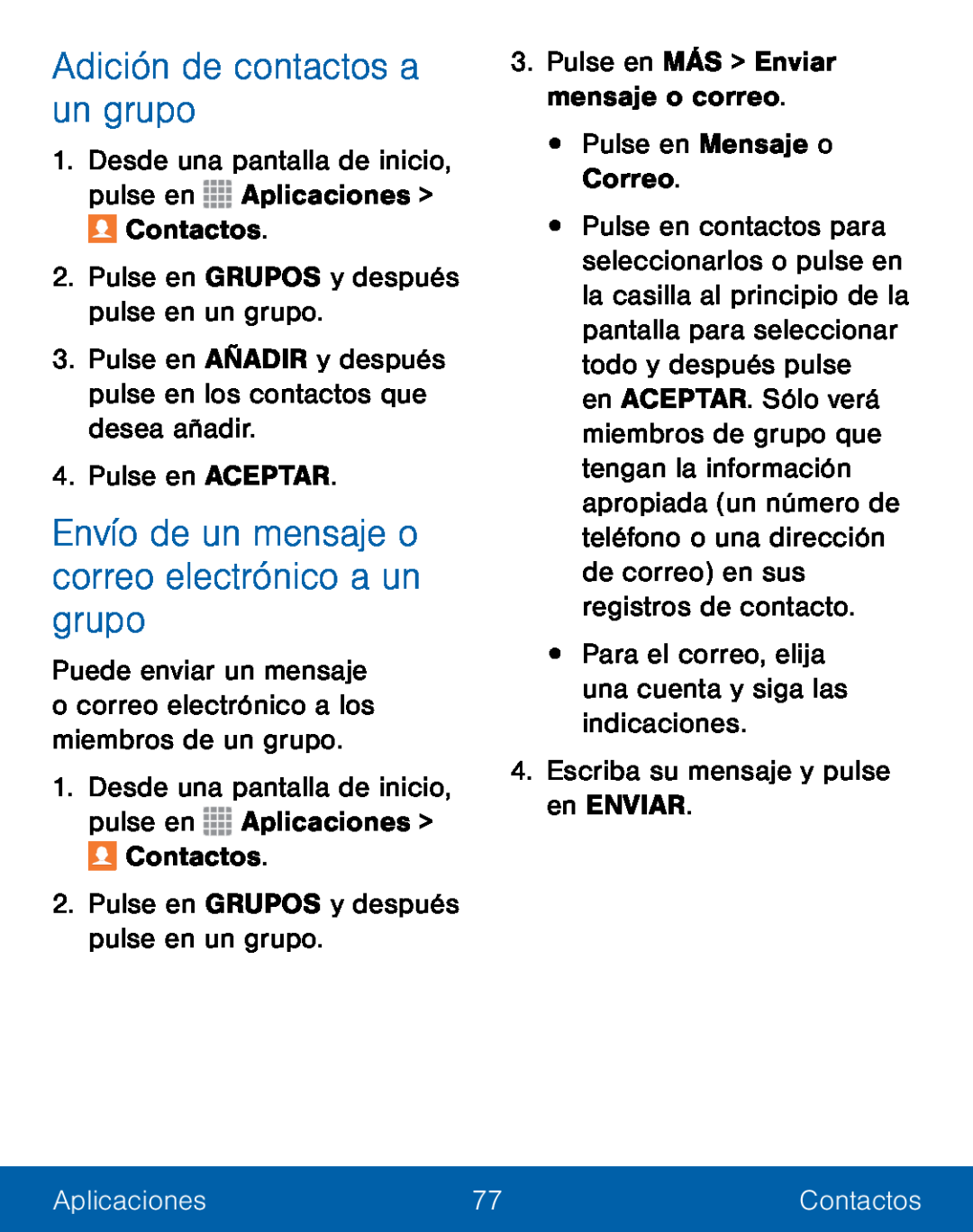 Envío de un mensaje o correo electrónico a un grupo Adición de contactos a un grupo