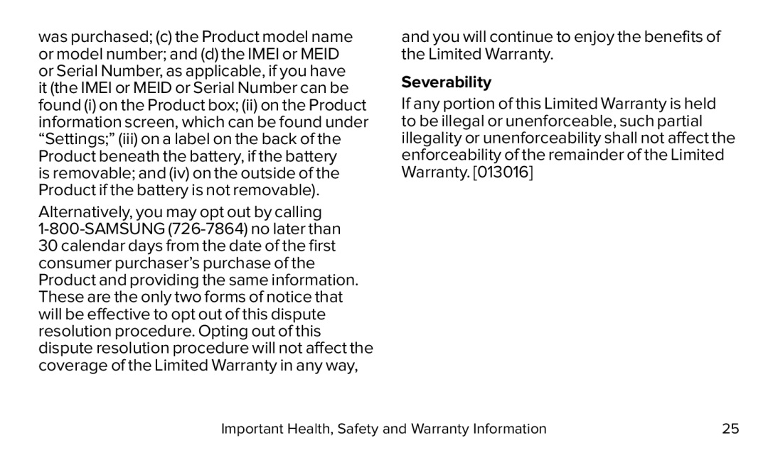 Alternatively, you may opt out by calling Galaxy S5 Virgin Mobile