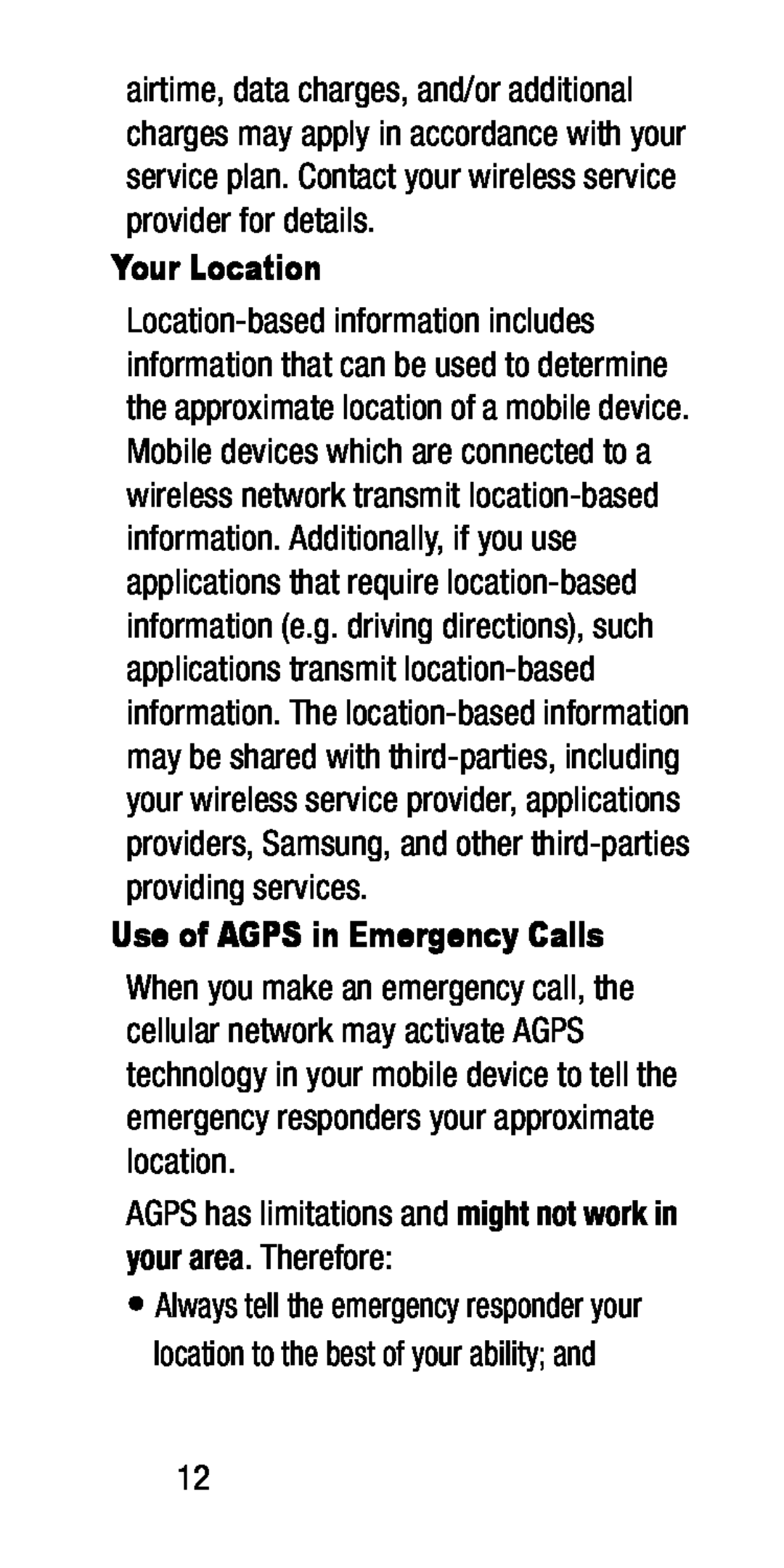 AGPS has limitations and might not work in your area. Therefore: Galaxy S5 Mini AT&T