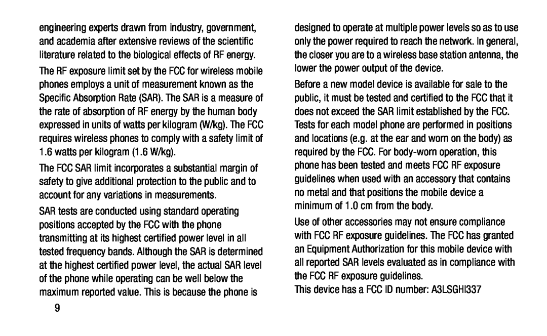 This device has a FCC ID number: A3LSGHI337 Galaxy S4 AT&T