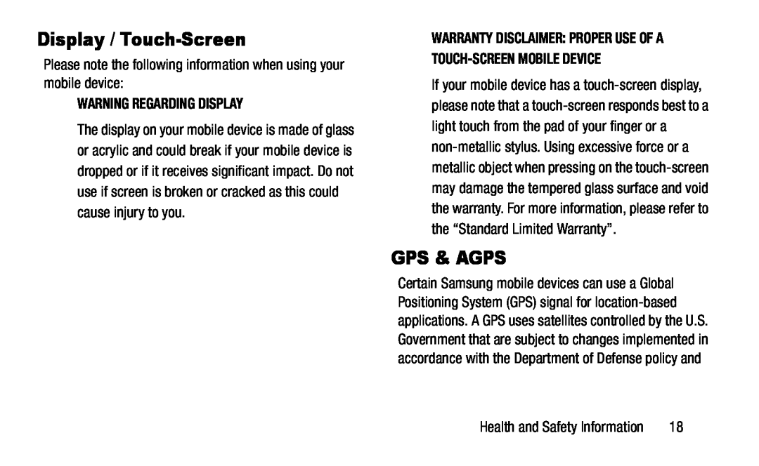 Please note the following information when using your mobile device: WARNING REGARDING DISPLAY