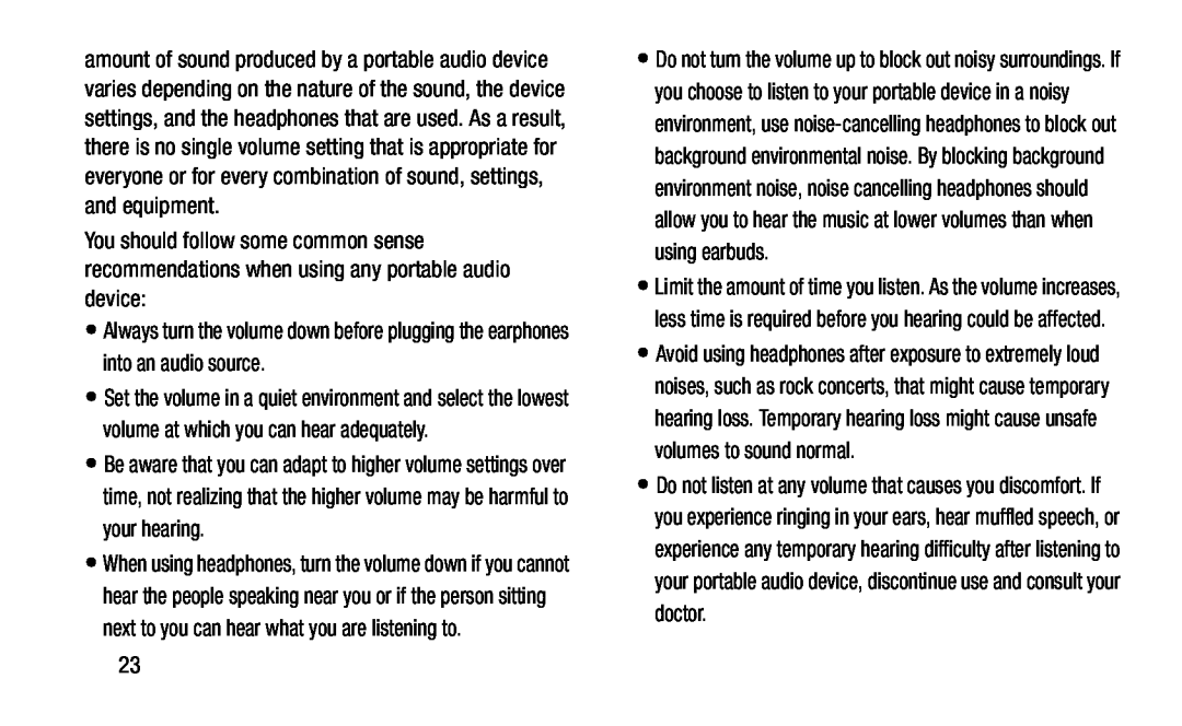 Always turn the volume down before plugging the earphones into an audio source Galaxy S4 AT&T