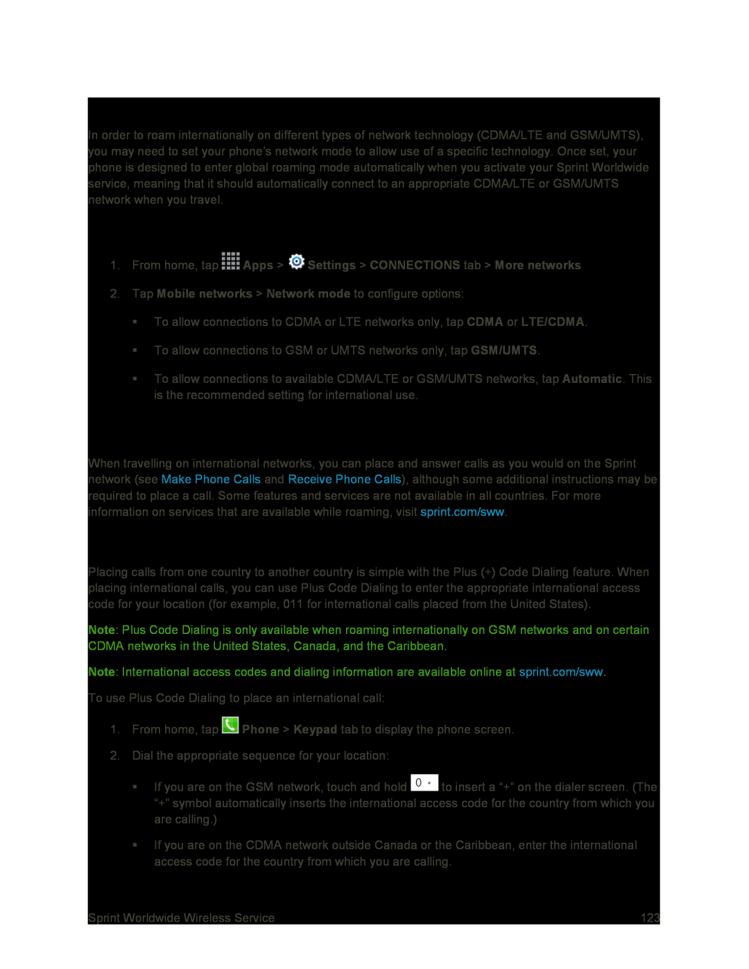 To set your network mode options manually: Make Calls Using Plus (+) Code Dialing