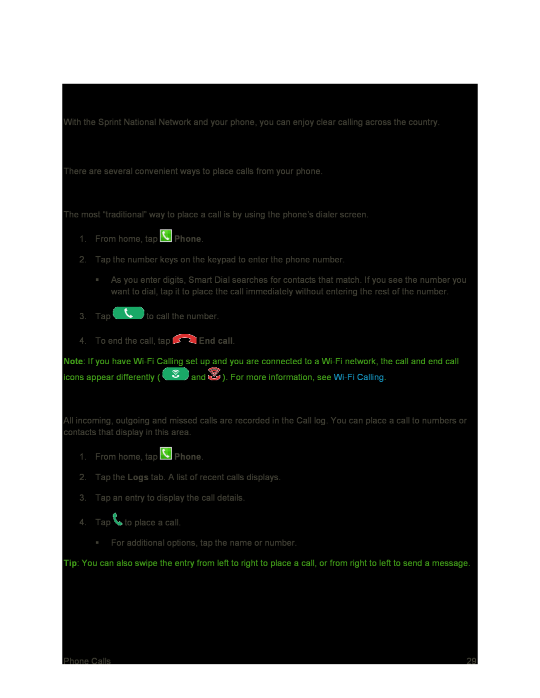 Call Using the Keypad Call from Logs