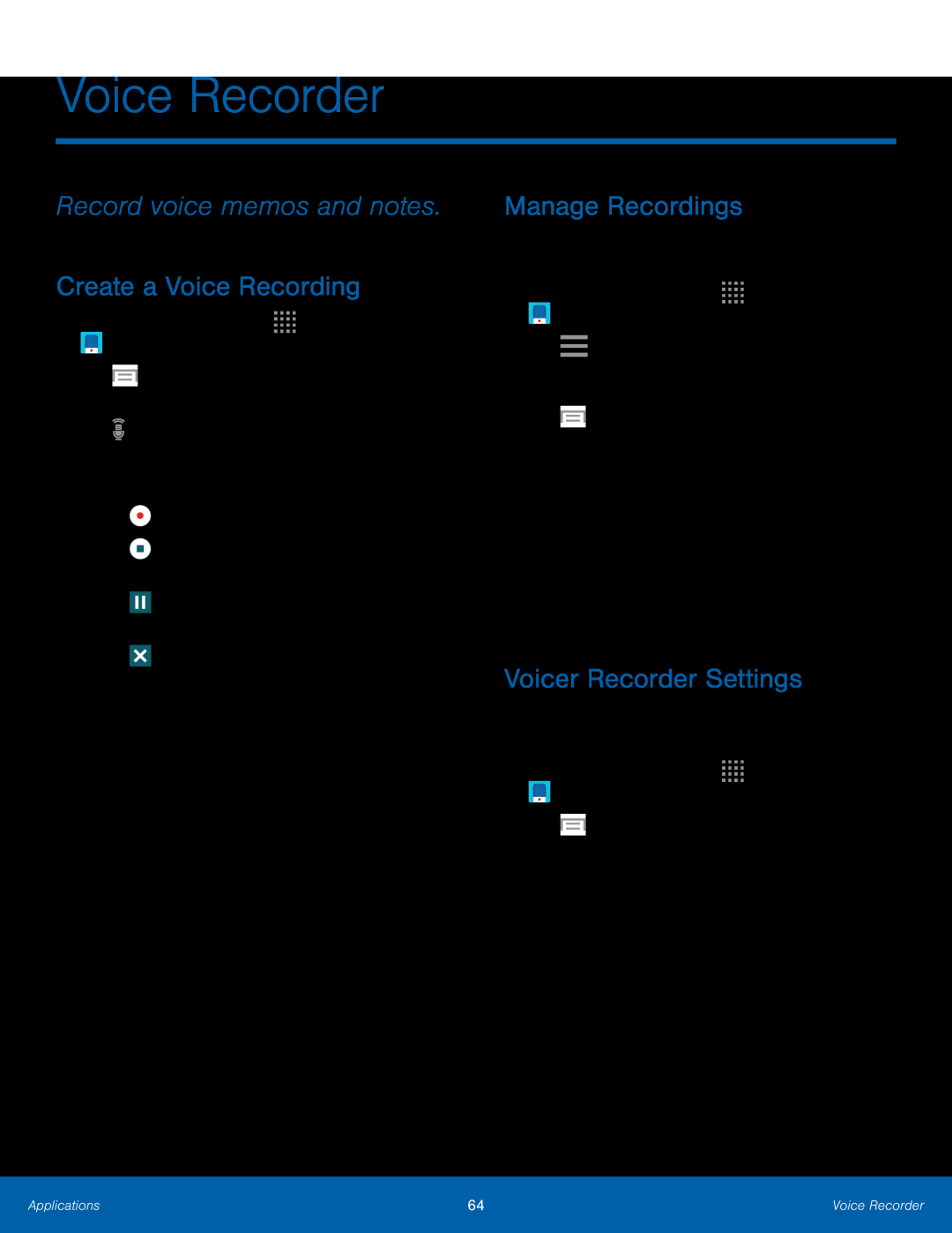 Record voice memos and notes Create a Voice Recording